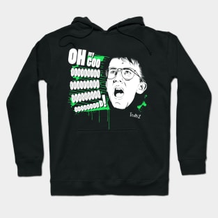 Oh my Gooooooooooooood! Hoodie